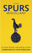 The Spurs Miscellany By Adam Powley and Martin Cloake